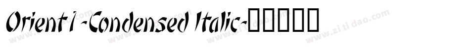 Orient1-Condensed Italic字体转换